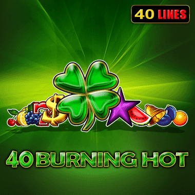 40 Burning Hot 40 Burning Hot