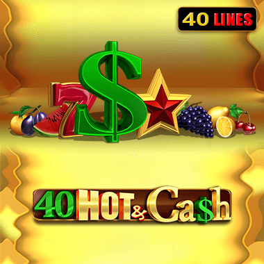 40 Hot and Cash 40 Hot and Cash