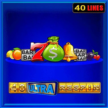 40 Ultra Respin 40 Ultra Respin